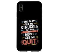 Motivational You May See Me Struggle, Inspiration Saying Men Carcasa para iPhone XS MAX
