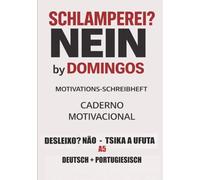 MOTIVATIONS-SCHREIBHEFT - CADERNO MOTIVACIONAL: DESLEIXO? NÃO - TSIKA A UFUTA: A5 Deutsch + Português | Caderno Bilíngue de Foco, Disciplina e Estudos com Motivação Diária