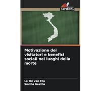 Motivazione dei visitatori e benefici sociali nei luoghi della morte