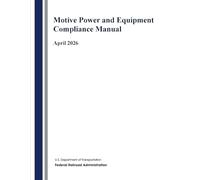Motive Power and Equipment Compliance Manual: April 2026