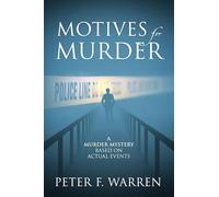 Motives for Murder: A Murder Mystery Based on Actual Events