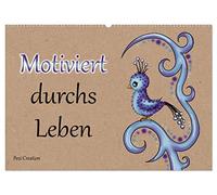 Motiviert durchs Leben (Wandkalender 2026 DIN A2 quer), CALVENDO Monatskalender: Motivierende Sprüche die uns durchs Leben begleiten.