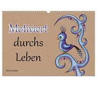 Motiviert durchs Leben (Wandkalender 2026 DIN A3 quer), CALVENDO Monatskalender: Motivierende Sprüche die uns durchs Leben begleiten.