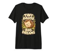 Motivo Erizo Pausa pequeña sueños Grandes Camiseta Premium
