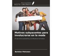 Motivos subyacentes para involucrarse en la moda: El caso de la autoestima y la influencia normativa