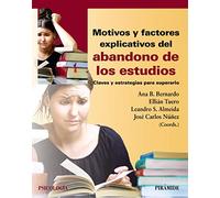 Motivos y factores explicativos del abandono de los estudios: Claves y estrategias para superarlo (Psicología)