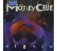 Motley Crue: Afraid