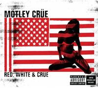 Motley Crue - Red White & Crue