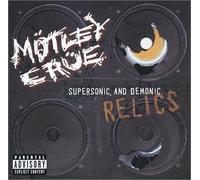 Motley Crue - Supersonic & Demonic Relics