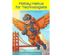 Motley Haikus for Technologists