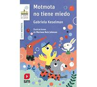 Motmota no tiene miedo: 2 (El Barco de Vapor Blanca)