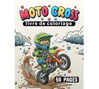 Moto Cross Livre de Coloriage pour Enfants: 50 dessins de motocross à colorier - Cascades, sauts et motos tout-terrain pour enfants de 4 à 8 ans