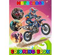 Moto-cross's Coloring Book Dirt Bike: 50+ Designs with Cute Big Pictures to Color - Great For Stress Relief And Creative Breaks