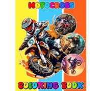 Moto-cross's Coloring Book Dirt Bike for Fan Men Teen Women Kid Student: JUMBO Drawing Pages Of Characters for Kids Ages 4-8 8-12 | +50 High Quality Coloring Pages for Stress Relief and Relaxation