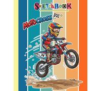 Moto-cross's Sketchbook Dirt Bike for fan teen men women kid: A Cool Blank Paper Composition Notebook | Thick 100 Pages for Writing and Note | 7.5 x ... For Any Occasion in Work Office, Home, School