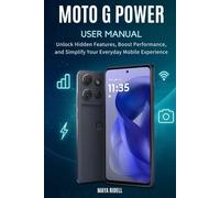 Moto G Power User Manual: Unlock Hidden Features, Boost Performance, and Simplify Your Everyday Mobile Experience