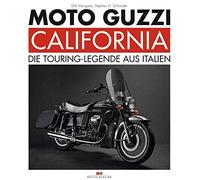Moto Guzzi California: Die Touring-Legende aus Italien