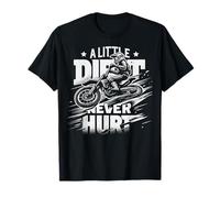 Motocross A Little Dirt Never Hurt Motocicleta Dirt Bike Camiseta