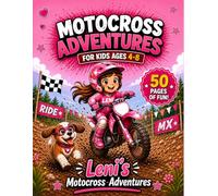 Motocross Coloring Book for Girls Ages 4-8: 50 Cute Dirt Bike Adventures with Leni - Fun Motocross Scenes, Adorable Animals, Mazes, Games & Easy Coloring Pages for Kids