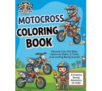 Motocross Coloring Book for Kids: Action-Packed Motocross Adventure with Easy-to-Color Pages, Big Illustrations, and Exciting Dirt Bike Stunts for Kids