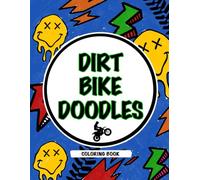 Motocross & Dirt Bikes: Coloring Book For Kids, Bold & Easy Designs, Simple Doodles, Kids Age 2-8