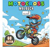 Motocross Malbuch für Kinder: 60 kreative Ausmalmotive mit Motorrad, Roller und Offroad-Action für Jugendliche