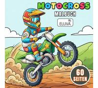 Motocross Malbuch für Kinder: Ausmalmotive mit Zweirädern, Fahrern und dynamischen Actionszenen - 60 Zeichnungen