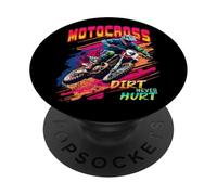 Motocross Supercross Race Dirt Bike Racing Dirt Never Hurt PopSockets PopGrip Adhesivo