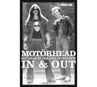 Motörhead In & Out: Historias de una vida exuberante (Música)