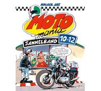 MOTOmania Sammelband 10-12: 3 Bände des legendären Motorrad-Comics in einem Buch | Geschenk für Motorradfahrer