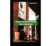 MOTOR A COMBUSTÃO INTERNA: ÓLEO LUBRIFICANTE