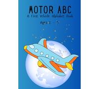 Motor ABC: A First Vehicle Alphabet Book (The ABC Rhyme Adventure Series)
