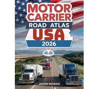 Motor Carrier Road Atlas USA 2026: Full-Color, Large-Scale Trucking Maps & Commercial Vehicle Scenic Routes Across All 50 States