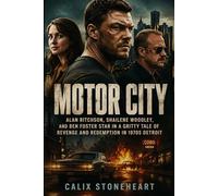 Motor City: Alan Ritchson, Shailene Woodley, and Ben Foster Star in a Gritty Tale of Revenge and Redemption in 1970s Detroit