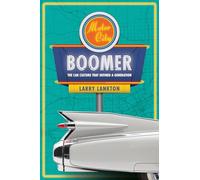 Motor City Boomer: The Car Culture That Defined a Generation (Great Lakes Books)