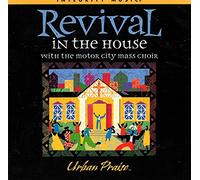Motor City Mass Choir - Revival in the House