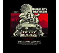 Motor City Mayhem - Shitfaced and out of luck