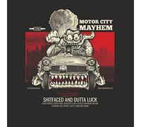 Motor City Mayhem - Shitfaced And Outta Luck [Vinilo]
