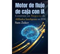 Motor de flujo de caja con IA: Construye un negocio de afiliados inteligente en 2026