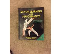 Motor Learning and Performance: From Principles to Application