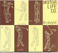 Motor Life Co - Birdstyle