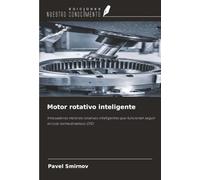 Motor rotativo inteligente: Innovadores motores rotativos inteligentes que funcionan según el ciclo termodinámico OTO