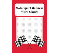Motor Sport Madness Word Search: High-Octane Racing Puzzles Packed with Adrenaline, Challenge, and Pure Motorsport Energy - 110 Pages - 50+ puzzles