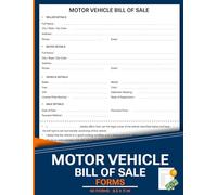 Motor Vehicle Bill of Sale Forms: Book for Buying or Selling a Car, Truck, or Motorcycle | 120 Pages.