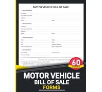 Motor Vehicle Bill of Sale Forms: Buying or Selling Cars, Trucks, or Motorcycles | 120 Pages.