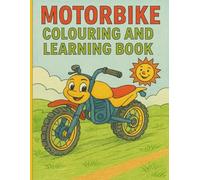 Motorbike Colouring And Learning Book: Fun Motorbike Colouring adventures with Animals and cool Riders, different Bike styles and parts to Colour for Kids