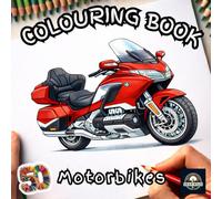 Motorbike Colouring Book: 50 Awesome Bikes to Colour: Classic, Modern, and Custom Motorcycles