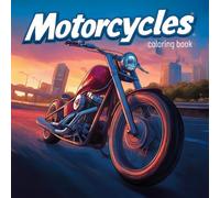 Motorcycle Coloring Book - 41 Stunning Bikes to Color | Choppers, Sportbikes, Cruisers & Classics for Kids & Adults - mediamake