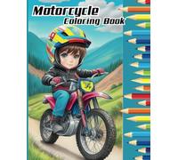 Motorcycle Coloring Book for Kids Ages 3-8: with Classic Motorcycle, Dirt Bike, Motocross, Sport Motorbike