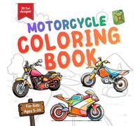Motorcycle Coloring Book for Kids Ages 5-10: Fun and Easy Sport Bikes, Dirt Bikes, Choppers, Cruisers and Racing Motorcycles to Color